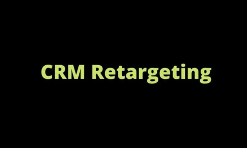 All You Need To Know About CRM Retargeting In Detail