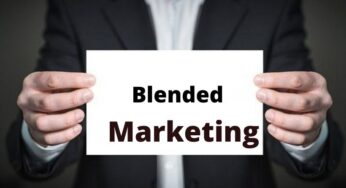 All You Need To Know About Blended Marketing