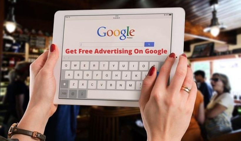 Get Free Advertising On Google