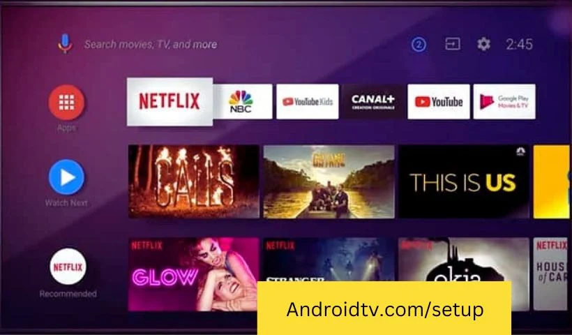 Androidtv.com/setup | Setup Your Android TV With The Simple Steps